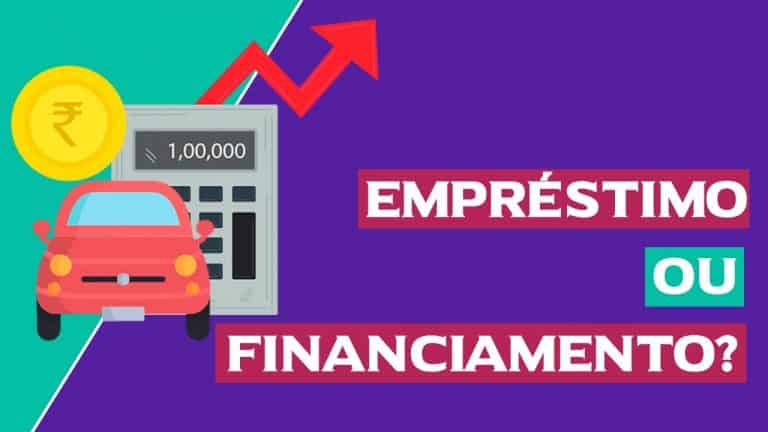 empréstimo ou financiamento diferença