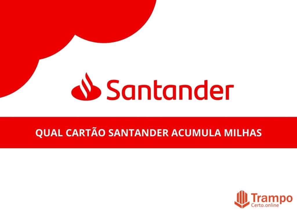 qual cartão Santander acumula milhas
